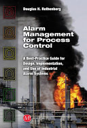 Alarm management for process control : a best-practice guide for design, implementation, and use of industrial alarm systems /