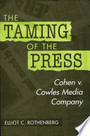 The taming of the press : Cohen v. Cowles Media Company /