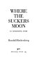 Where the suckers moon : an advertising story /