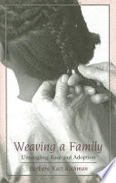 Weaving a family : untangling race and adoption /