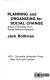 Planning and organizing for social change ; action principles from social science research.