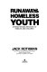 Runaway & homeless youth : strengthening services to families and children /