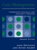Case management : integrating individual and community practice /