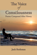 The voice of consciousness : poems composed after ninety /