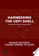 Harnessing the UEFI shell : moving the platform beyond DOS /