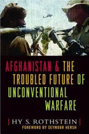 Afghanistan and the troubled future of unconventional warfare /