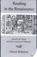 Reading in the Renaissance : Amadis de Gaule and the lessons of memory /