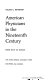 American physicians in the nineteenth century : from sects to science /