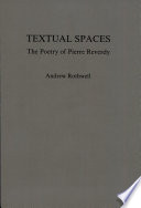 Textual spaces : the poetry of Pierre Reverdy /