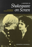 A history of Shakespeare on screen : a century of film and television /