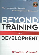 Beyond training and development : the groundbreaking classic on human performance enhancement /