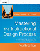 Mastering the instructional design process : a systematic approach /