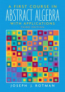 A first course in abstract algebra : with applications /