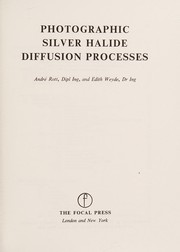 Photographic silver halide diffusion processes /