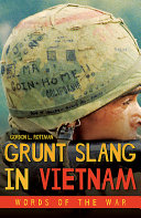 Grunt slang in Vietnam : words of the war /