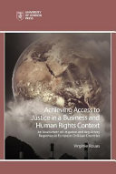 Achieving access to justice in a business and human rights context : an assessment of litigation and regulatory responses in Europe /