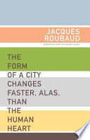 The form of a city changes faster, alas, than the human heart : one hundred fifty poems (1991-1998) /