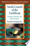 Anolis lizards of the Caribbean : ecology, evolution, and plate tectonics /