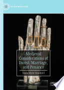 Medieval Considerations of Incest, Marriage, and Penance /