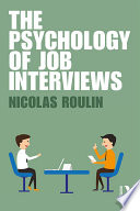 The psychology of job interviews /