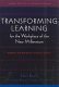 Transforming learning for the workplace of the new millennium : students and workers as critical learners /