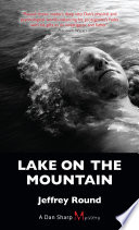 Lake on the mountain : a Dan Sharp mystery /