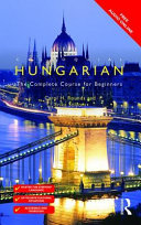 Colloquial Hungarian : the complete course for beginners /