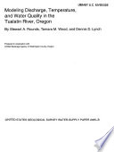 Modeling discharge, temperature, and water quality in the Tualatin River, Oregon /