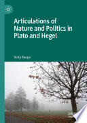 Articulations of Nature and Politics in Plato and Hegel /