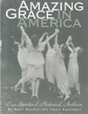 Amazing grace in America : our spiritual national anthem /