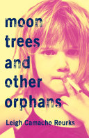 Moon trees and other orphans /