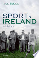 Sport and Ireland : a history /