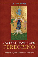 Jacopo Caviceo's Peregrino : annotated English edition and translation /