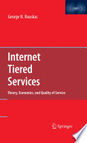 Internet tiered services : theory, economics, and quality of service /