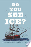 Do you see ice? : Inuit and Americans at home and away /