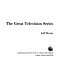 The great television series /