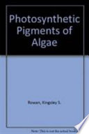 Photosynthetic pigments of algae /