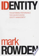 Identity : transforming performance through integrated identity management /