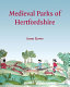 Medieval Parks of Hertfordshire /