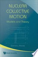 Nuclear collective motion : models and theory /