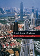 East Asia modern : shaping the contemporary city /