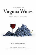 A history of Virginia wines : from grapes to glass /