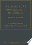 William L. Rowe on philosophy of religion : selected writings /