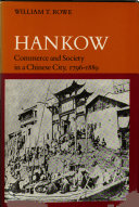 Hankow : commerce and society in a Chinese city, 1796-1889 /