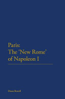 Paris : the 'new Rome' of Napoleon I /