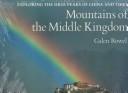 Mountains of the Middle Kingdom : exploring the high peaks of China and Tibet /
