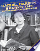 Rachel Carson sparks the environmental movement /