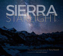 Sierra starlight : the astrophotography of Tony Rowell /