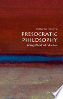 Presocratic philosophy : a very short introduction /