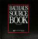 The Bauhaus sourcebook /